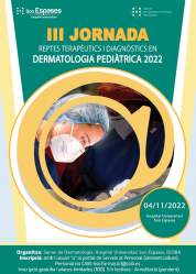 III Jornada Reptes Terapèutics i Diagnòstics en Dermatologia Pediàtrica 2022