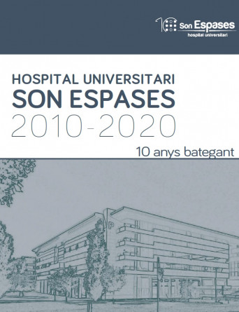 Llibre «Hospital Universitari Son Espases (2010-2020). Deu anys bategant» 