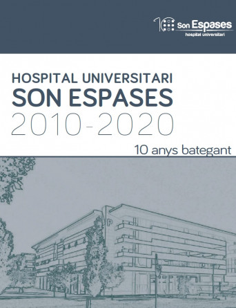 Llibre «Hospital Universitari Son Espases (2010-2020). Deu anys bategant»